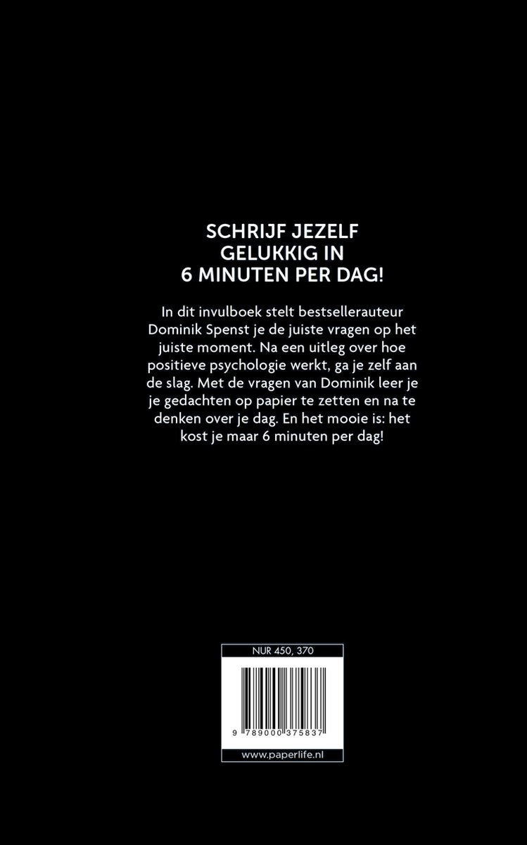 Zwarte kaft met tekst: "Schrijf jezelf gelukkig in 6 minuten per dag!".