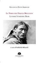 Popoli Indigeni e Nativi Americani 1 - Racconti di Nativi Americani: La Terra dell’Aquila Maculata