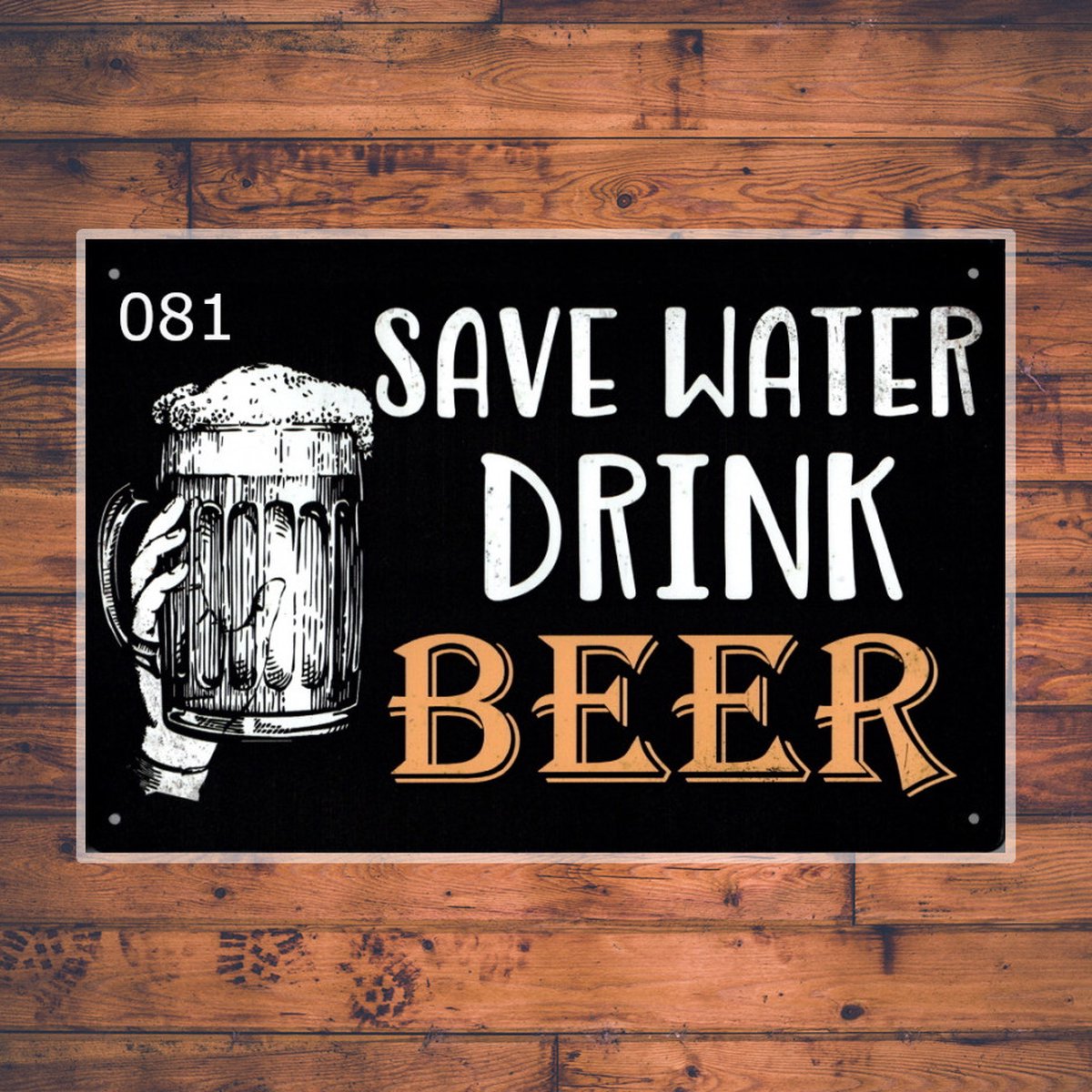 Wandbordje Save Water Drink Beer