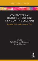 Engaging the Crusades- Controversial Histories – Current Views on the Crusades