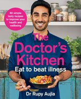 The Doctors Kitchen  Eat to Beat Illness A simple way to cook and live the healthiest, happiest life