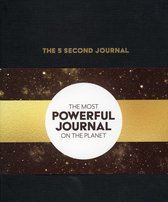 The 5 Second Journal : The Best Daily Journal and Fastest Way to Slow Down, Power Up, and Get Sh*t Done