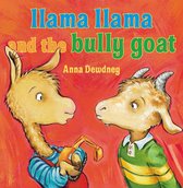 Llama Llama and the Bully Goat Llama Llamas