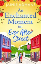 The Ever After Street Series2-An Enchanted Moment on Ever After Street