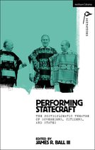 Methuen Drama Agitations: Text, Politics and Performances- Performing Statecraft