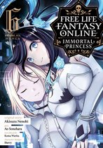 Free Life Fantasy Online: Immortal Princess (Manga)- Free Life Fantasy Online: Immortal Princess (Manga) Vol. 6