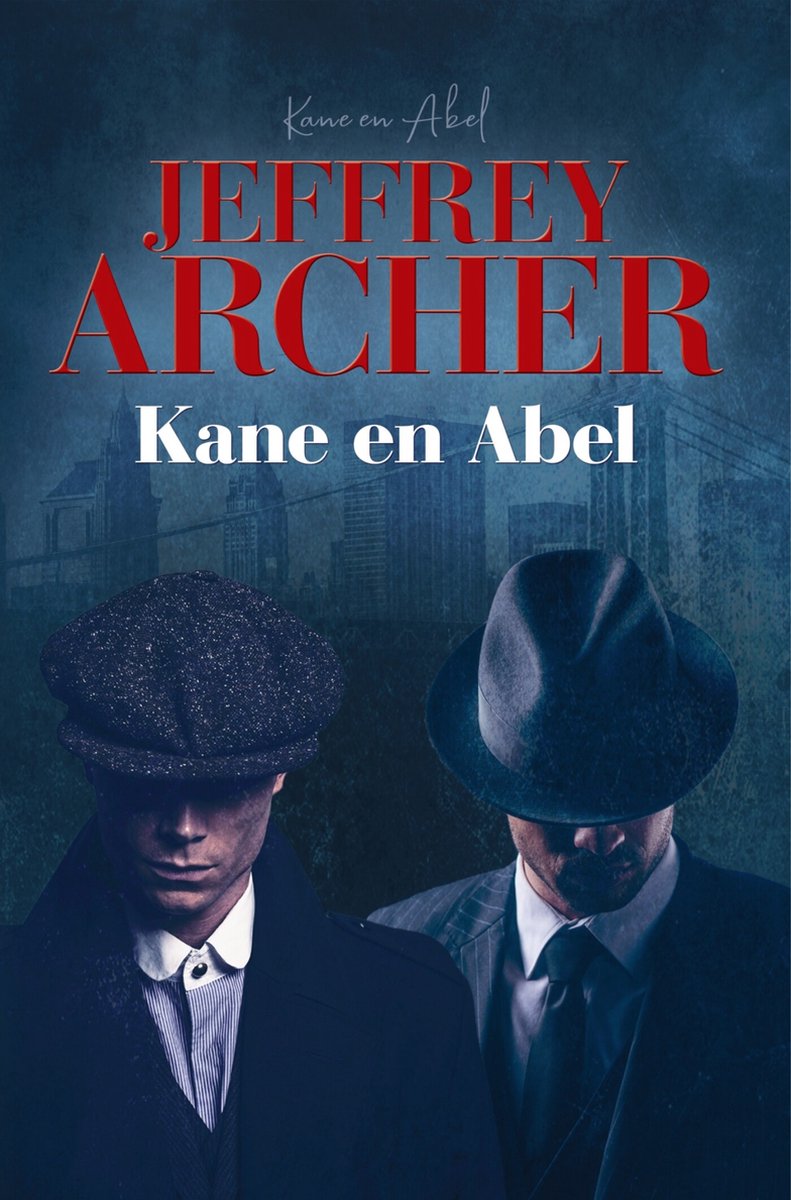 Kane en Abel - Kane en Abel - Jeffrey Archer