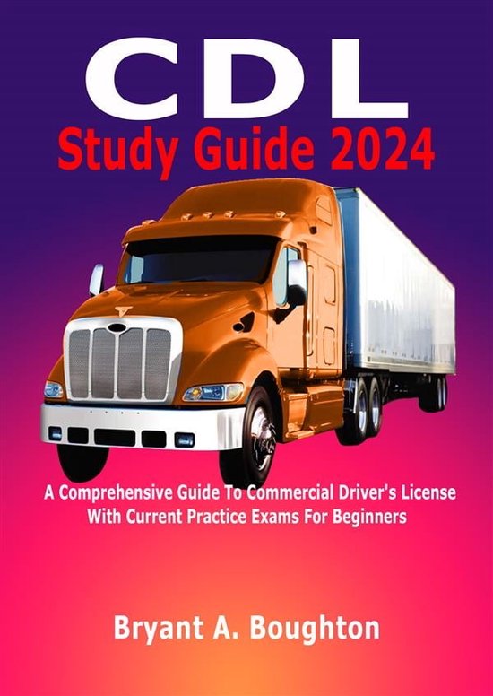CDL Study Guide 2024 (ebook), Bryant A. Boughton 9791222474823