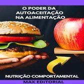 Nutrição Comportamental - Saúde & Vida 1 - O Poder da Autoaceitação na Alimentação