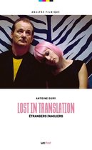 Analyse filmique - Lost in Translation, étrangers familiers