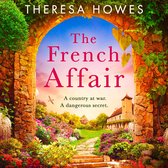 The French Affair: An utterly sweeping and gripping WW2 historical fiction novel for 2024