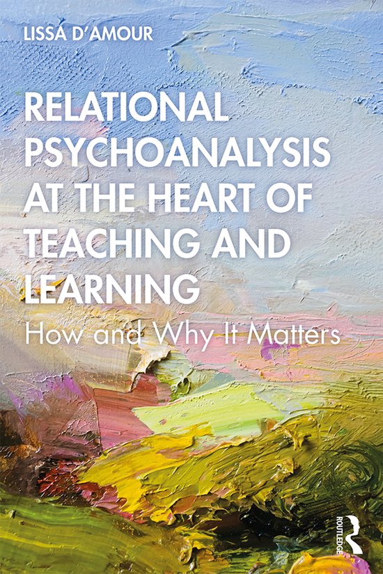 Relational Psychoanalysis at the Heart of Teaching and Learn ... - cover