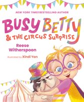 Busy Betty- Busy Betty & the Circus Surprise