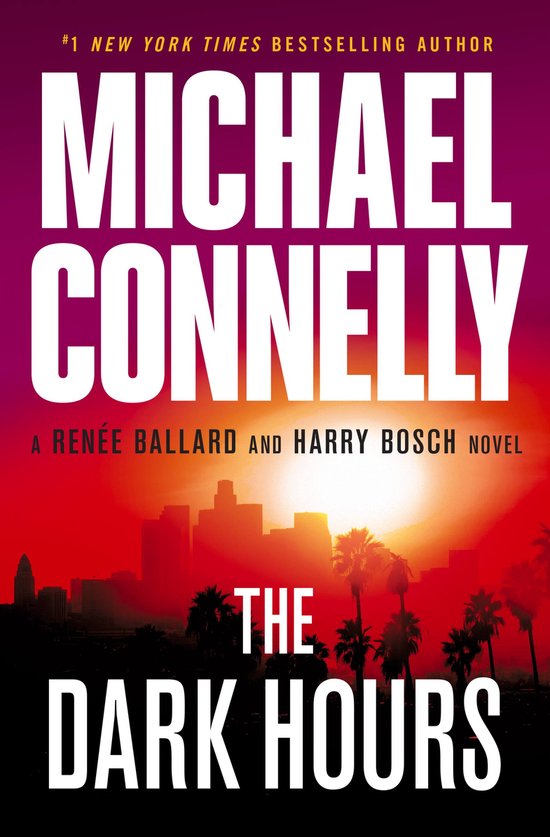 Renée Ballard and Harry Bosch Novel-The Dark Hours - cover