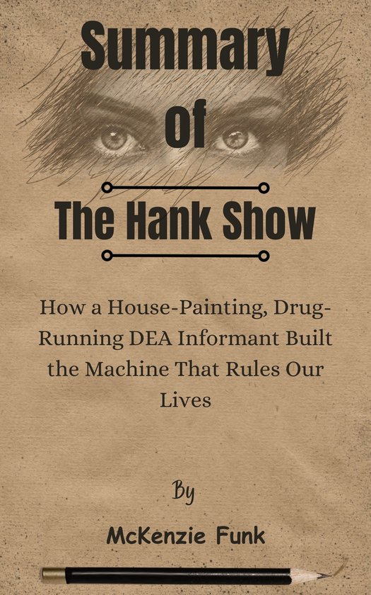 Summary Of The Hank Show How a HousePainting, DrugRunning DEA