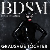 Grausame Tochter - BDSM For Satisfaction (CD)