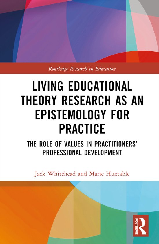 Routledge Research in Education- Living Educational Theory R ... - cover