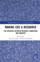 Routledge Explorations in Environmental Studies- Making CO₂ a Resource