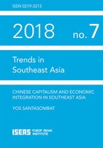 Trends in Southeast Asia- Chinese Capitalism and Economic Integration in Southeast Asia