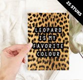 Quote kaarten luipaard ansichtkaarten leopard is my favorite colour - 25 stuks A6 formaat enkele kaart excl. envelop - particulieren bedrijven cadeau wenskaarten wholesale