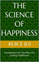 life's hidden treasures: unlock life, unlock fufillment - The Science of Happiness