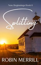 New Beginnings Christian Fiction Series 6 - Splitting