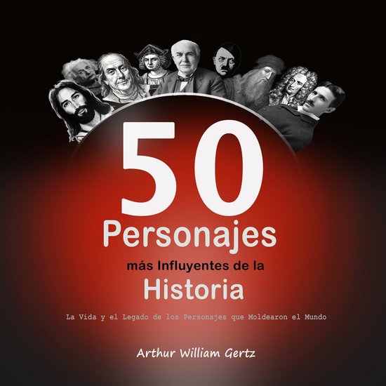 Los 50 Personajes más Influyentes de la Historia - cover