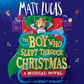 The Boy Who Slept Through Christmas: The most magical children’s adventure story for 2023. An innovative ‘musical novel’ and the perfect gift!