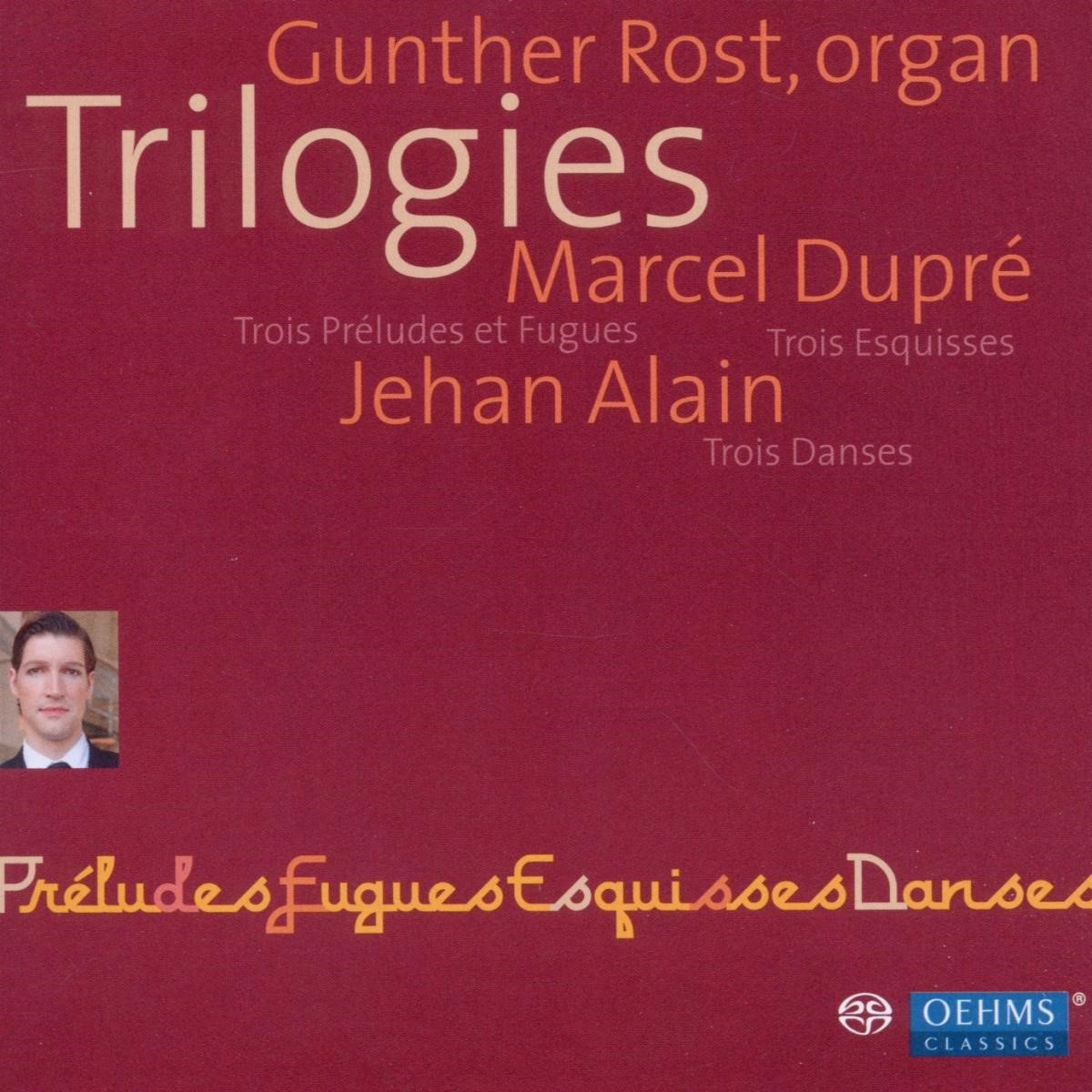 Gunther Rost - Dupre/Alain: Trilogies (SACD)