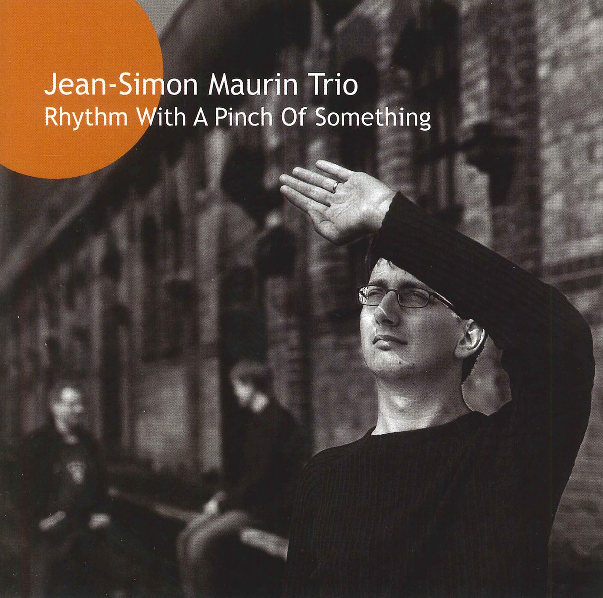 Jean-Simon Maurin Trio - Maurin: Rhythm With A Pinch Of Something (CD)