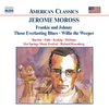 Hot Springs Music Festival, Richard Rosenberg - Moross: Frankie And Johnny/Those Everlasting Blues/Willie the Weeper (CD)