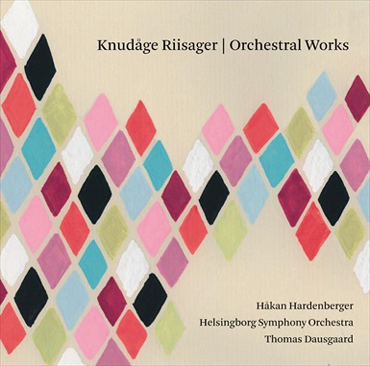 Håkan Hardenberger, Helsingborg Symphony Orchestra, Thomas Dausgaard - Riisager: Orchestral Works (SACD)