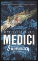 Masters of Florence- Medici ~ Supremacy