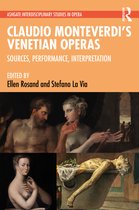 Ashgate Interdisciplinary Studies in Opera- Claudio Monteverdi’s Venetian Operas