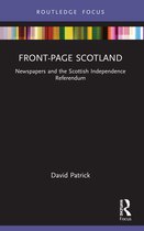 Routledge Focus on Journalism Studies- Front-Page Scotland