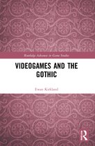 Routledge Advances in Game Studies- Videogames and the Gothic