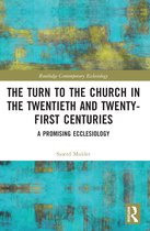 Routledge Contemporary Ecclesiology-The Turn to The Church in The Twentieth and Twenty-First Centuries