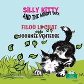 Filou le chat (Silly Kitty) Bilingual - Silly Kitty and the Windy Day (Filou le chat et la journée venteuse) Bilingual Eng/Fre