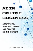 AI in Online Business: Automation, Personalization, and Success in the Network