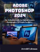 ADOBE PHOTOSHOP 2024 FOR BEGINNERS