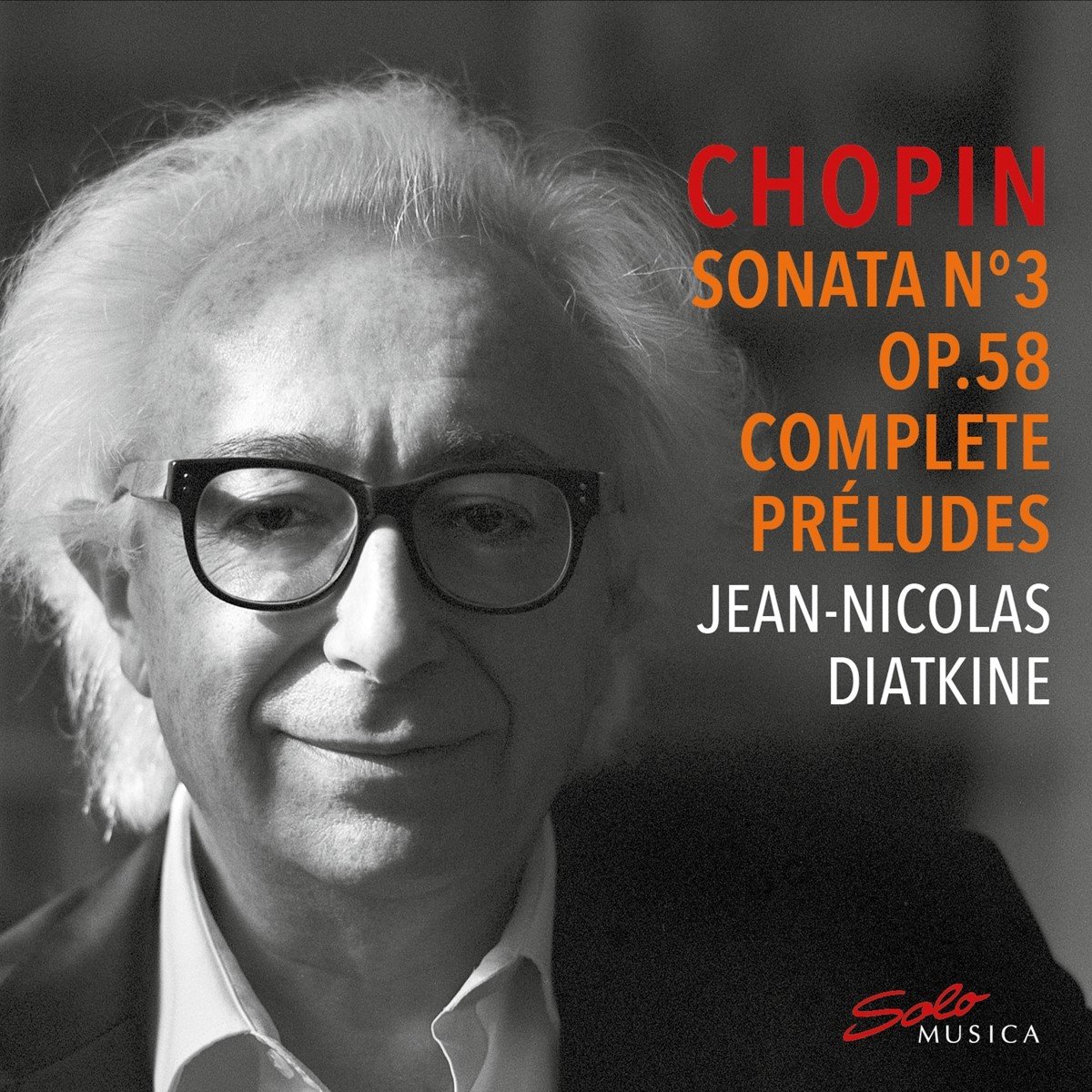 Jean-Nicolas Diatkine - Chopin: Piano Sonata No. 3 op.58 & Complete Préludes (CD)