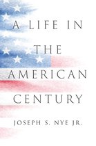 A Life in the American Century