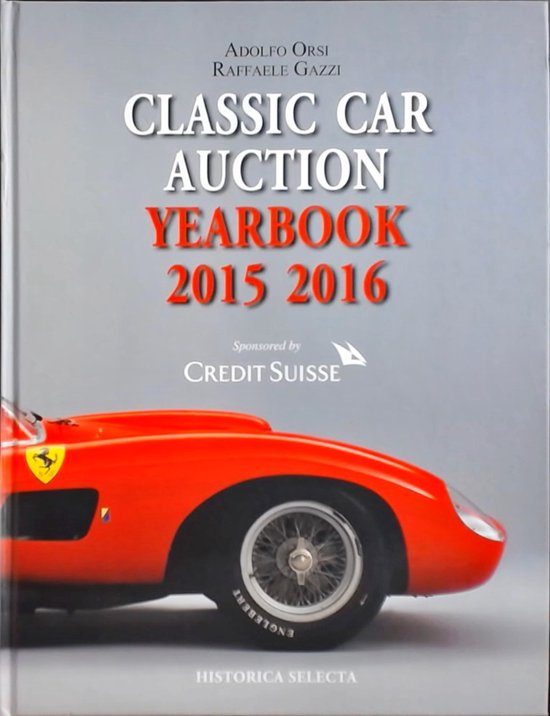 Classic Car Auction Yearbook 20152016 9788896232088 Boeken