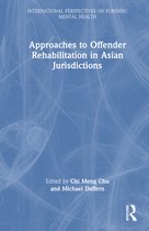 International Perspectives on Forensic Mental Health- Approaches to Offender Rehabilitation in Asian Jurisdictions