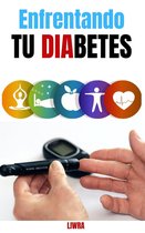 Enfrentando tu diabetes