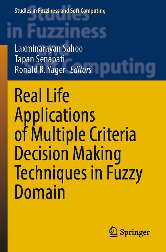 Studies in Fuzziness and Soft Computing420- Real Life Applic ... - cover