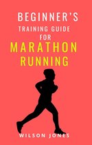 Beginner’s Training Guide for Marathon Running