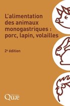Hors collection - L'alimentation des animaux monogastriques : porc, lapin, volailles