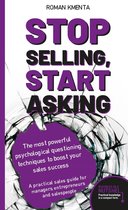Business in a nutshell - Stop Selling, Start Asking
