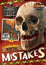 Nasty Ways to Die- Mortal Mistakes
